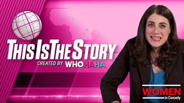 WhoHaha Presents: This Is The Story | Women In Comedy