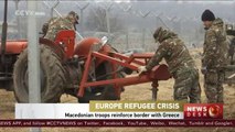Macedonian troops reinforce border with Greece