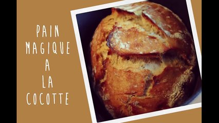Recette du pain magique à la cocotte