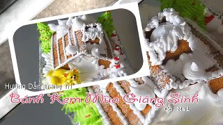 Hướng dẫn làm bánh kem giáng sinh 2016 mẫu Ngôi nhà tuyết