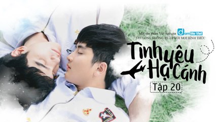 [Vietsub] Tình Yêu Hạ Cánh - Tập 20 [1080p HD][D2M Subteam]