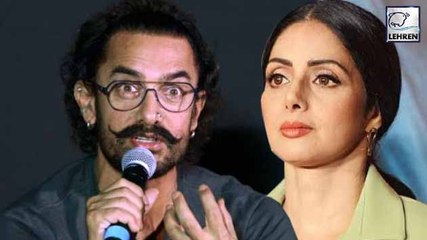 Aamir Khan's SHOCKING Confession About Sridevi