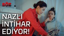 Söz | 37.Bölüm - Nazlı İntihar Ediyor!