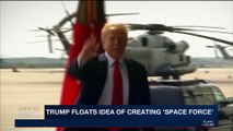 i24NEWS DESK | Trump floats idea of creating 'space force' | Wednesday, March 14th 2018