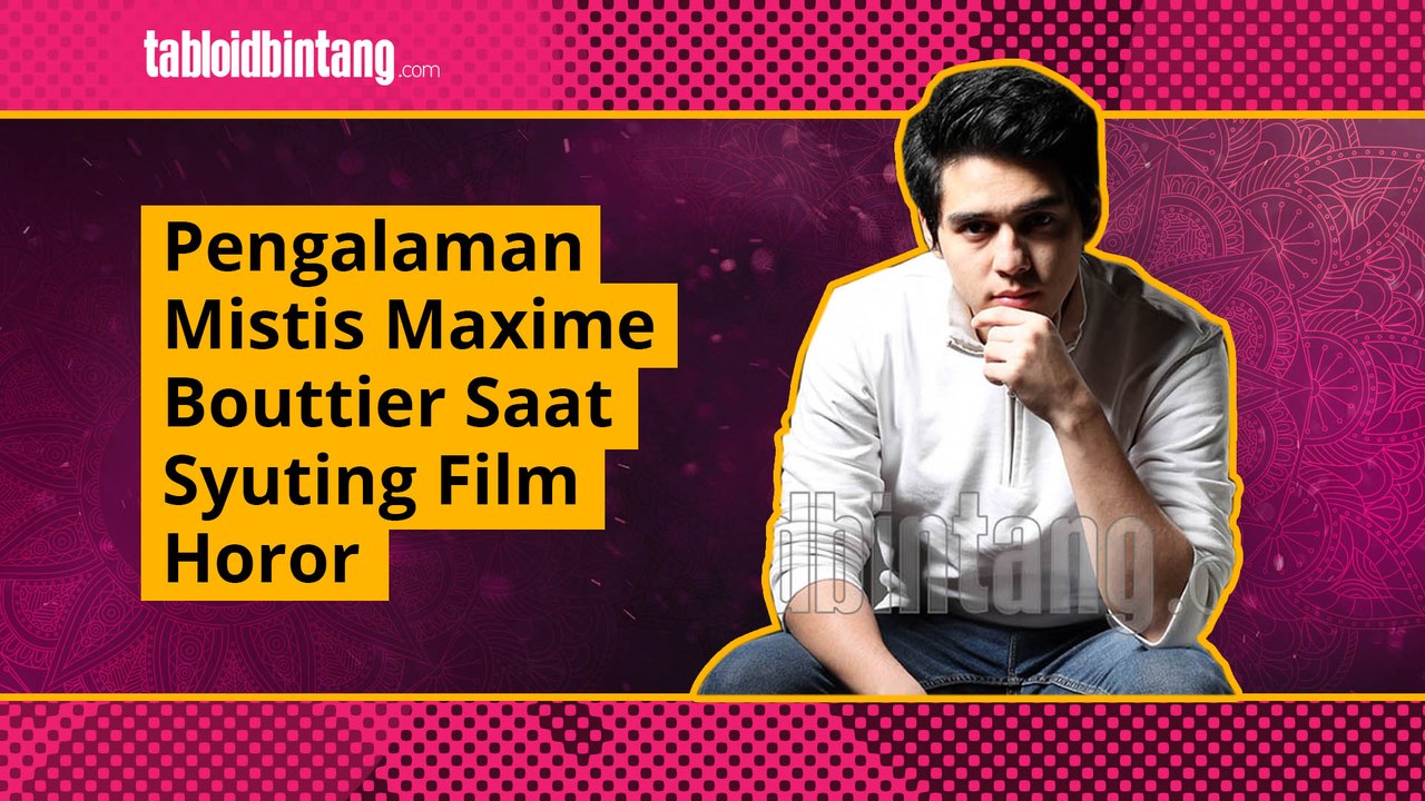 Mengerikan, Ini Cerita Pengalaman Mistis Maxime Bouttier Saat Syuting Film Horor