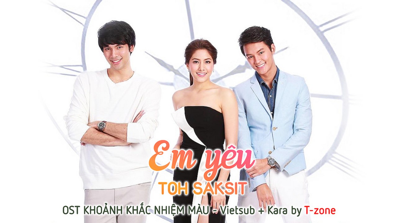 [Vietsub + Kara] Em Yeu - Toh Saksit (OST Khoanh Khac Nhiem Mau)