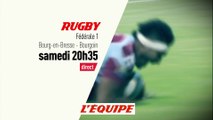 BOURG-EN-BRESSE vs BOURGOIN, bande-annonce - RUGBY - FEDERALE 1