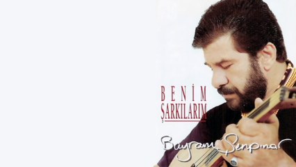 Bayram Şenpınar - Benim Şarkılarım (Full Albüm)