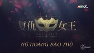 Nữ hoàng báo thù -01