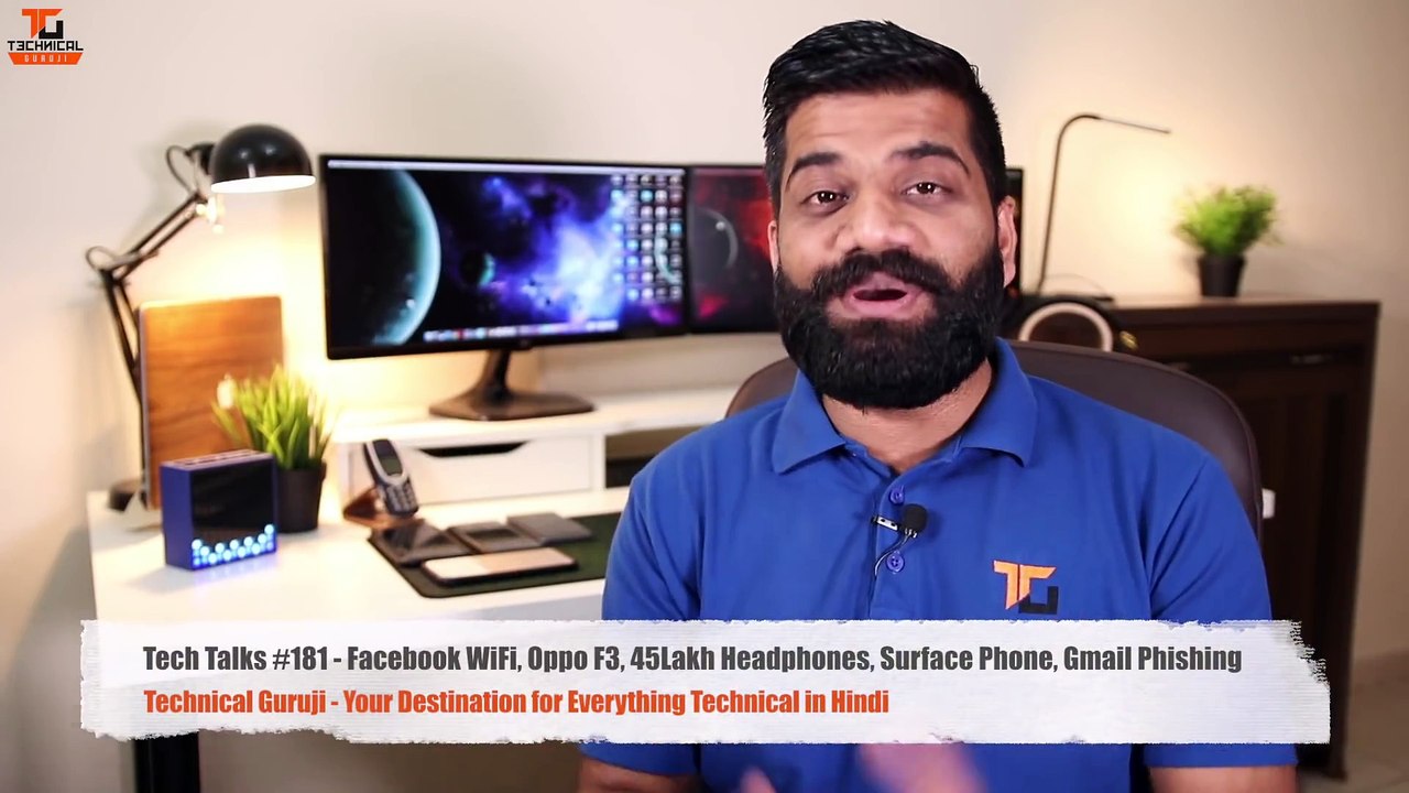 Tech Talks #181 - Facebook WiFi, Oppo F3, 45Lakh Headphones, Surface Phone, Gmail Phishing