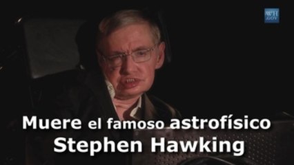 Muere el físico Stephen Hawking a los 76 años de edad