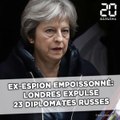 Empoisonnement: Londres expulse 23 diplomates russes et gèle les contacts avec Moscou