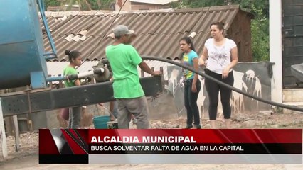 Alcaldía municipal busca solventar falta de agua en la capital