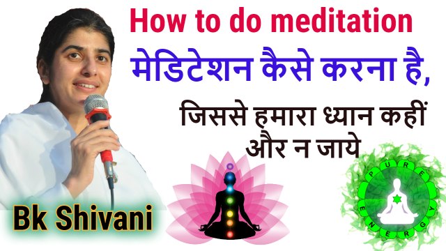 Bk Shivani Latest Speech, bk shivani latest Videos, bk shivani meditation, bk shivani english, bk shivani hindi, bk shivani latest 2018, bk shivani speech 2018, sister shivani speech 2018, siter shivani lectures, speech of bk shivani, bk shivani