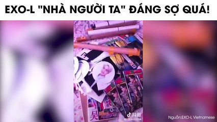 EXO-L "nhà người ta" đáng sợ quá!