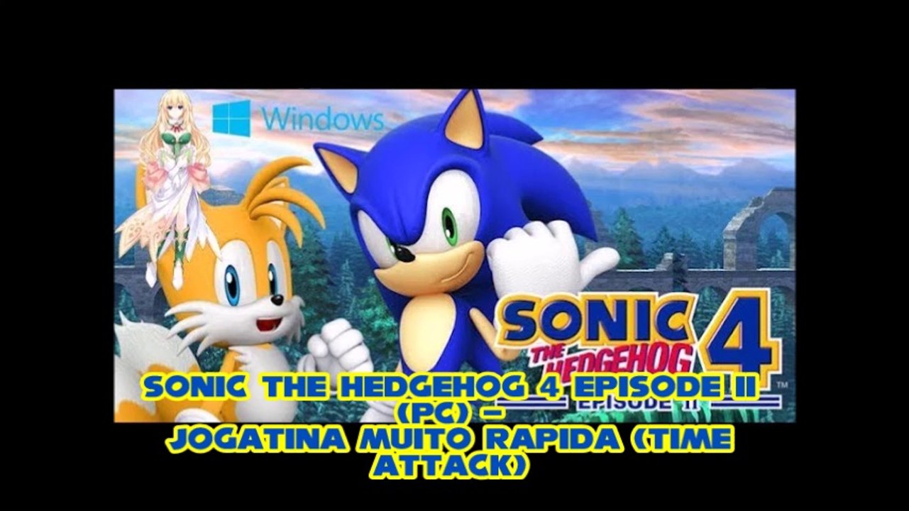 [ARQUIVO.CHC] Sonic The Hedgehog 4 Episode II (PC) - Jogatina Muito Rapida (Time Attack)