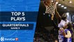 Top 5 Plays  - 7DAYS EuroCup Quarterfinals Game 3