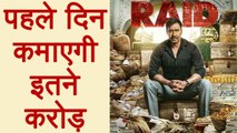 Raid Box Office PREDICTION : Ajay Devgn starrer to become SECOND biggest opener ! | FilmiBeat