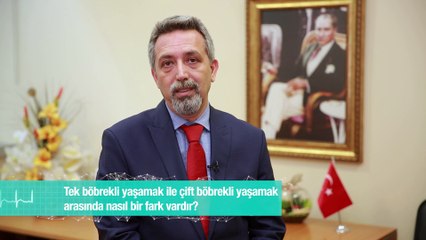 Tek böbrekli yaşamak ile çift böbrekli yaşamak arasında nasıl bir fark vardır?
