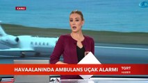 Havaalanında Ambulans Uçak Alarmı