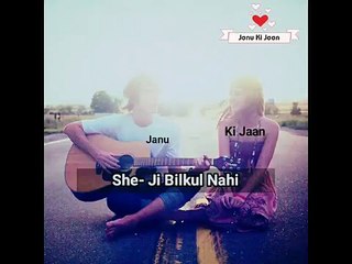 Janu Ki Jaan - Cute Conversation Between gf and Bf- Love Romchance - march-2018
