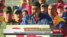 Maduro: Venezuela detained Americans for 'espionage'