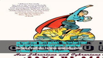 Once It Was Overdue Books. Now Librarians Fight Overdoses.