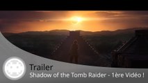 Trailer - Shadow of the Tomb Raider - Lara tease sa suite en vidéo !