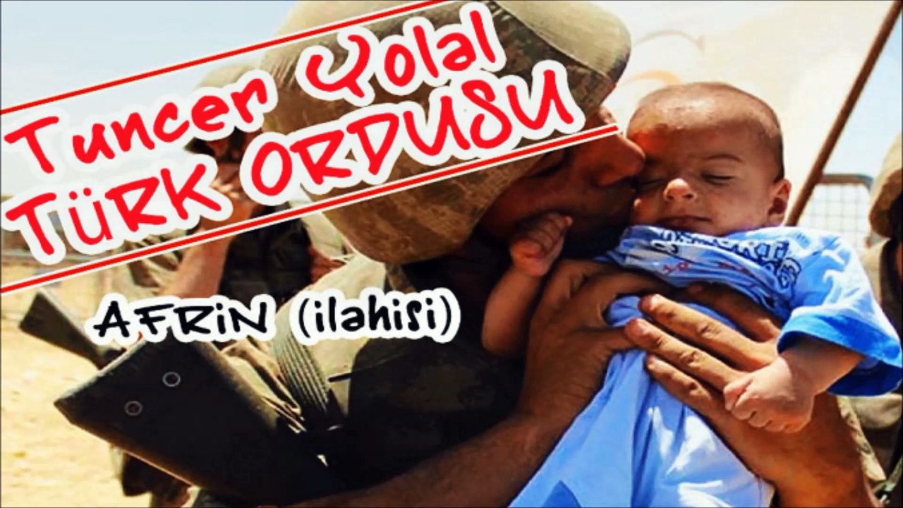 Tuncer Yolal - Türk Ordusu (Afrin İlahisi) 2018