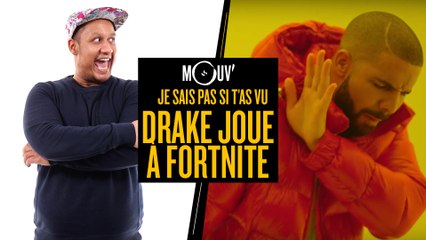 Je sais pas si t’as vu... Drake joue à Fortnite #JSPSTV