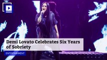 Demi Lovato Celebrates Six Years of Sobriety