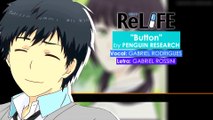 ReLife - Abertura - Button (Completa em Português) ft. Gabriel Rodrigues