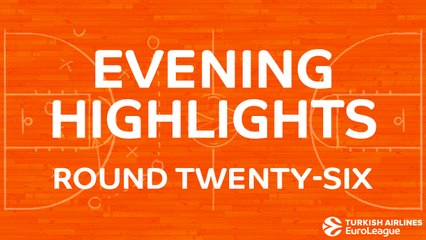 Tadim Evening Highlights: Regular Season, Round 26 - Thursday