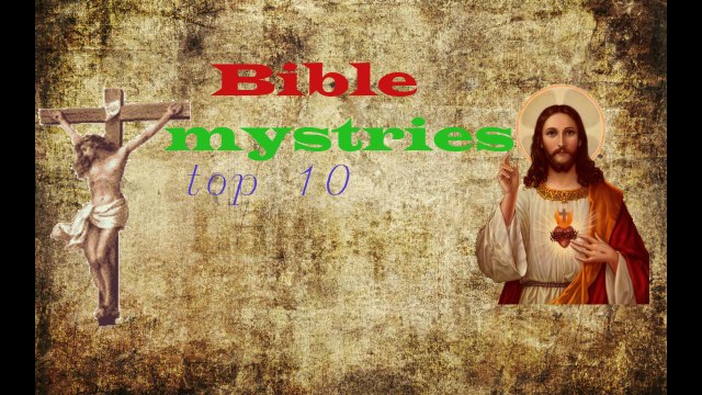 Bible: holy book interesting mystery (10mystries)