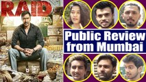 Raid Movie Public Review from Mumbai : Ajay Devgn, Ileana D Cruz | Saurabh Shukla  | FilmiBeat