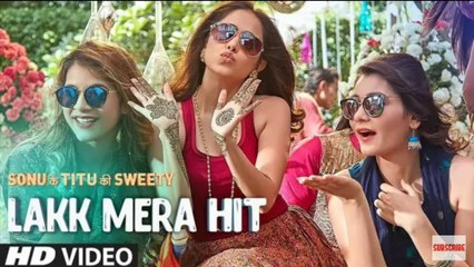 Lakk Mera Hit Video Song | Sonu Ke Titu Ki Sweety | Sukriti Kakar, Mannat Noor & Rochak Kohli