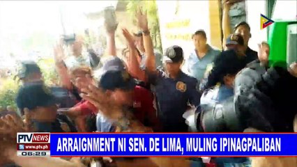 #PTVNEWS: Arraignment ni Sen. De Lima, muling ipinagliban