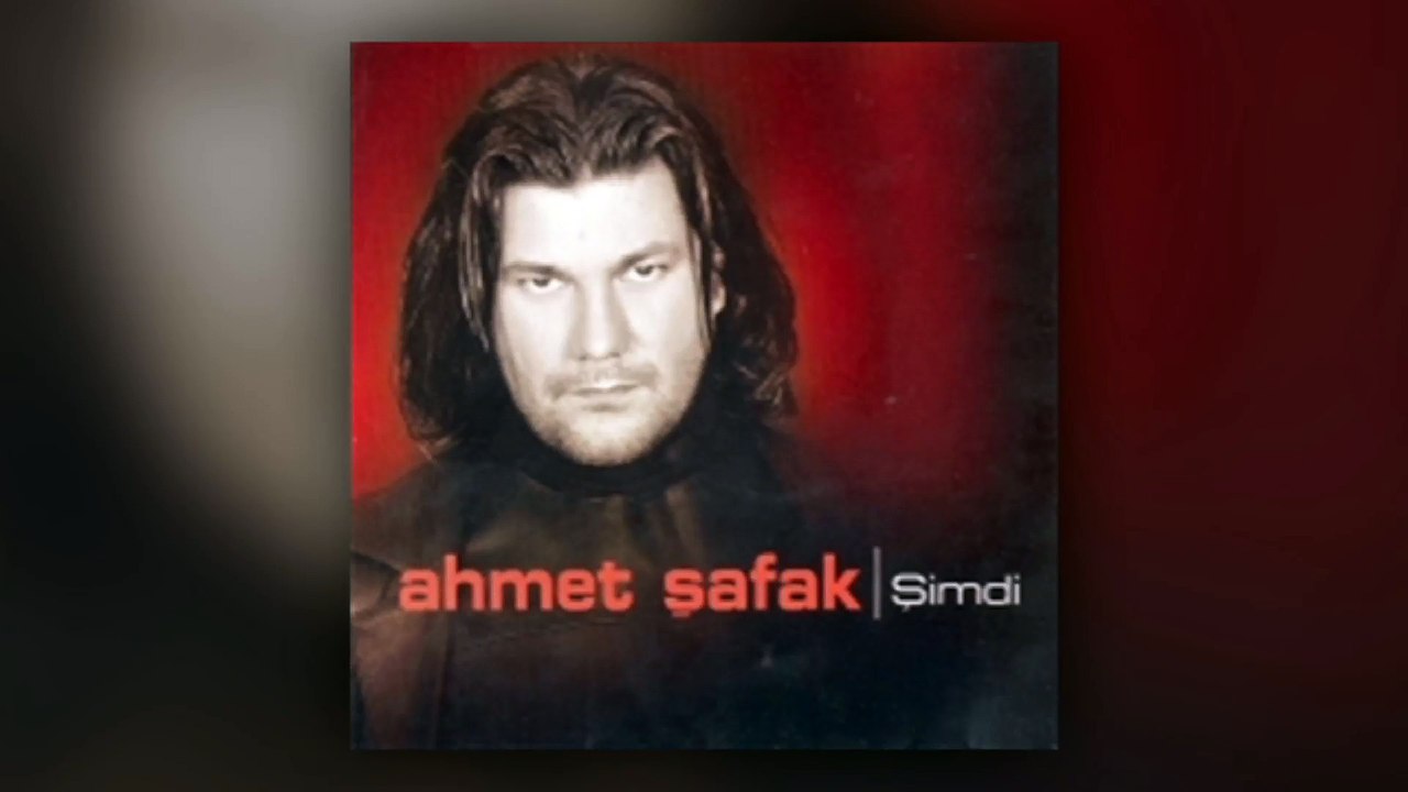 Ahmet Şafak - Şimdi (Full Albüm)