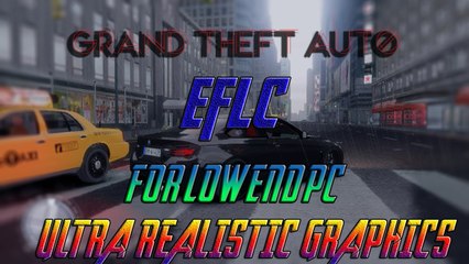 GTA 4 EFLC Graphic Mods Test (PC)