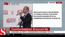 Cumhurbaşkanı Erdoğan Erzurum�dan Dünya�ya seslendi 'Kimseden kayda değer yardım almadık'