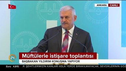 Başbakan Binali Yıldırım, Müftüler İstişare Toplantısı'nda konuşuyor