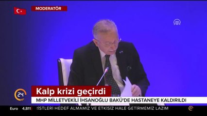 MHP Milletvekili Ekmeleddin İhsanoğlu hastaneye kaldırıldı