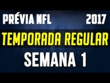 Prévia Temporada NFL 2017/2018 - Semana 1