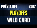 Prévia Temporada NFL 2017/2018 - Playoffs - Wild Card - AGORA É MATA MATA!