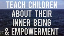 Abraham Hick - Teach Children about their inner being & empowerment #13