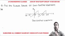 Furier Series Examples #18 Find Fourier Series of Saw Toothed Waveform in Hindi Engineering Classes