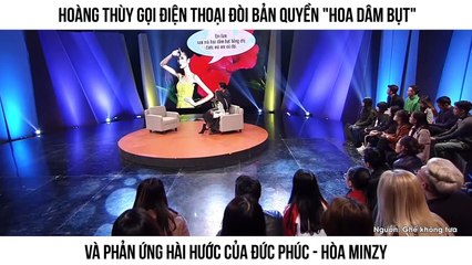 Hoàng Thùy gọi điện thoại đòi bản quyền "Hoa dâm bụt" Và phản ứng hài hước của Đức Phúc - Hòa Minzy