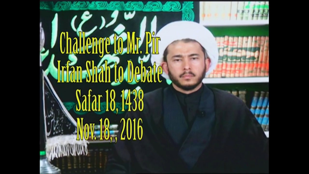 Challenge to Mr Pir Irfan Shah,18 Safar1438 Urdu[1]