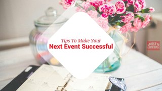 Tips To Make Your Next Event Successful