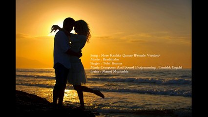 Mere Rashke Qamar (Female Version)